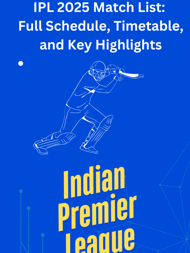 IPL 2025 Match List – Full Schedule & Key Highlights